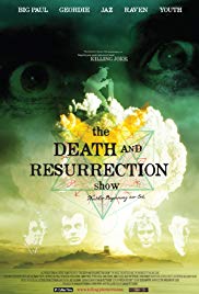 The Death and Resurrection Show (2013)