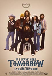 If I Leave Here Tomorrow: A Film About Lynyrd Skynyrd (2018)