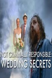 Not Criminally Responsible: Wedding Secrets (2016)