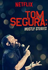 Tom Segura: Mostly Stories (2016)