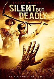 Silent But Deadly (2011)