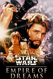 Empire of Dreams: The Story of the Star Wars Trilogy (2004)