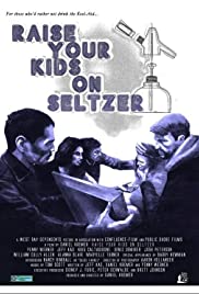 Raise Your Kids on Seltzer (2015)