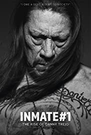 Inmate #1: The Rise of Danny Trejo (2019)