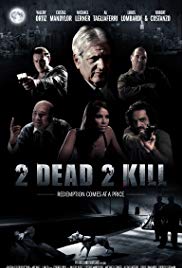 2 Dead 2 Kill (2013)