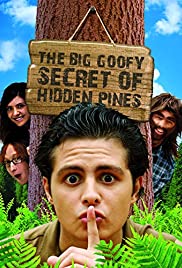 The Big Goofy Secret of Hidden Pines (2013)