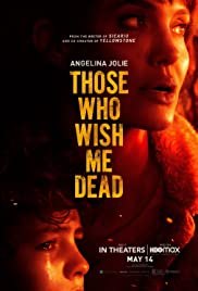 Those Who Wish Me Dead (2021)