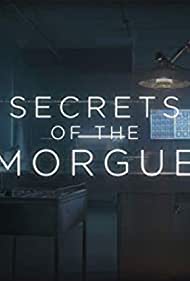 Secrets of the Morgue (2018)