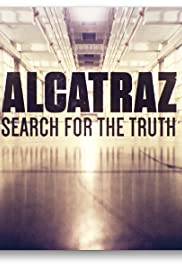 Alcatraz: Search for the Truth (2015)