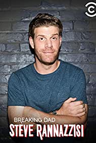 Steve Rannazzisi: Breaking Dad (2015)