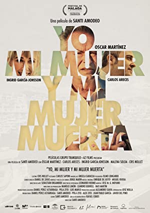 Yo, mi mujer y mi mujer muerta (2019)