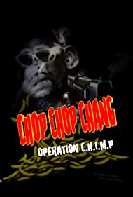 Chop Chop Chang: Operation C.H.I.M.P (2019)