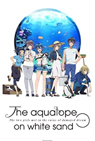 Shiroi Suna no Aquatope (2021)