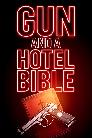 Gun and a Hotel Bible (2021)