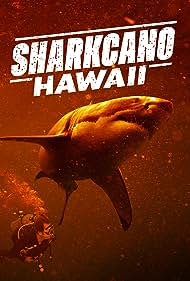 Sharkcano Hawaii (2023)