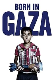 Born in Gaza (2014)