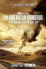 An American Bombing: The Road to April 19th (2024)