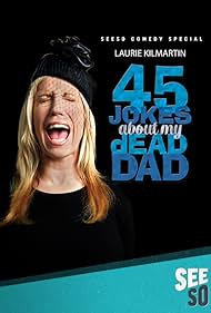 45 Jokes About My Dead Dad (2016)