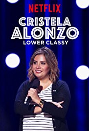 Cristela Alonzo: Lower Classy (2017)