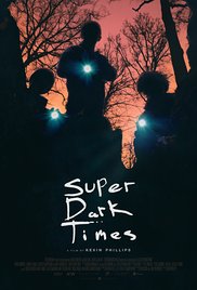 Super Dark Times (2017)