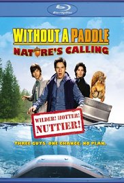 Without a Paddle: Natures Calling (2009)